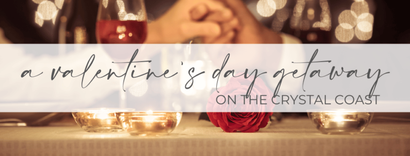 Romantic getaway for valentine's day on the crystal coast