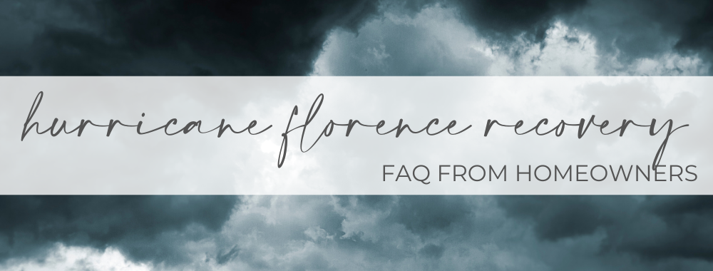 FAQ from Homeowners on Hurricane Florence