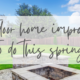 Outdoor updates for spring, Spring home improvement tips