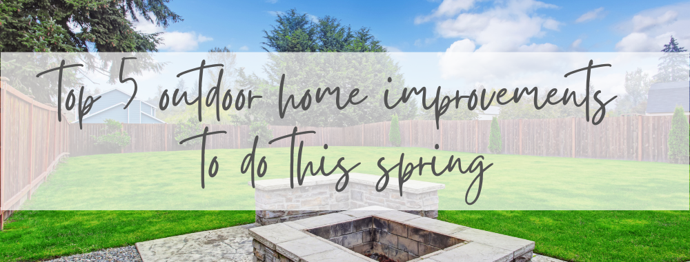 Outdoor updates for spring, Spring home improvement tips