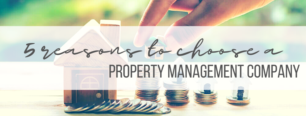 Blog title banner image of a small wooden house a hand counting coins beside it with the blog title 5 reasons to choose a property management company over the picture
