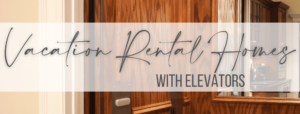 Banner image of a home elevator for the vacation rental homes with elevators page