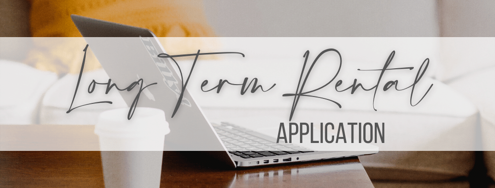 Banner image of an open laptop and a cup of coffee on a living room table with the words Long Term Rental Application overlaid