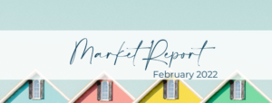 Home Sales Market Report February 2022