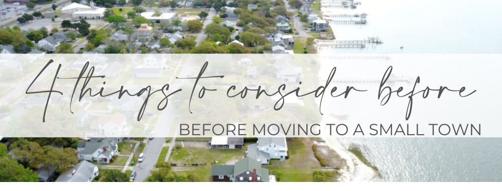 4 Things to Consider When Moving to a Small Town