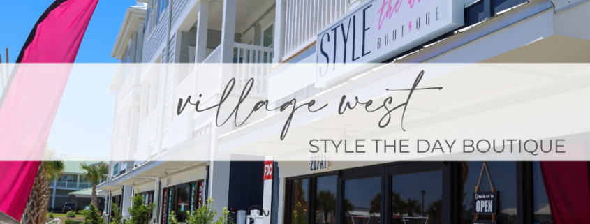 Village West Style The Day Boutique