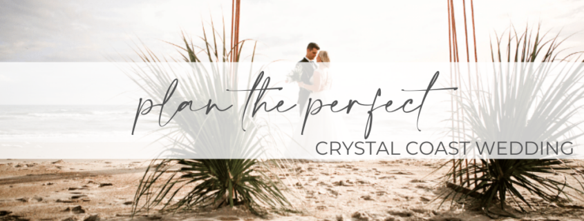 plan the perfect crystal coast wedding, crystal coast wedding