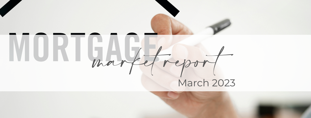 March mortgage market report