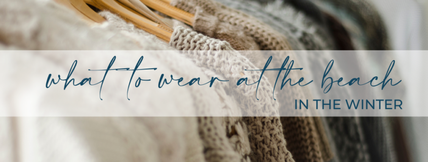 what to wear at the beach in winter