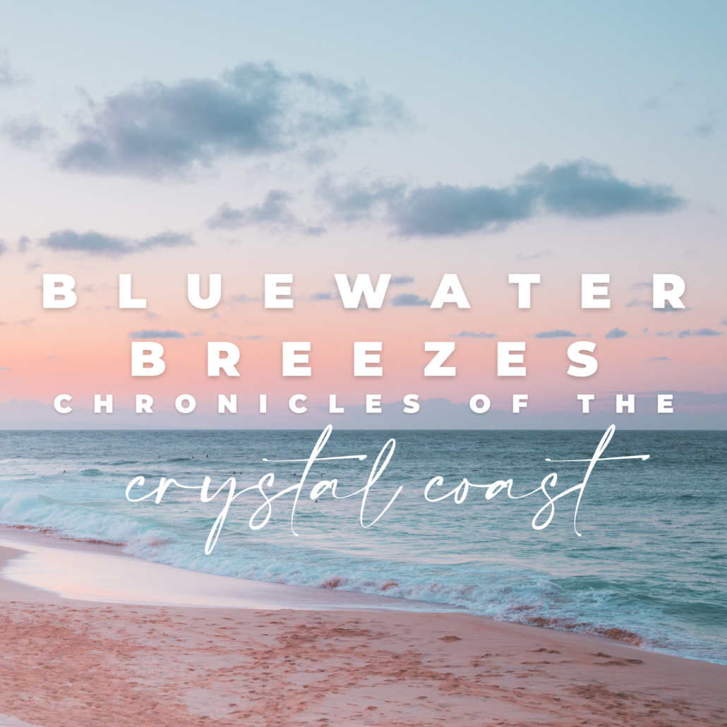 Bluewater Breezes: Chronicles of the Crystal Coast